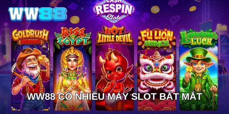WW88 có nhiều máy slot bắt mắt